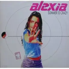 Alexia - Summer is Crazi