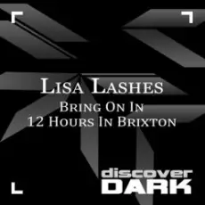 Lisa Lashes - 12 hours in Brixton (mix 2)
