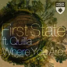 First State feat. Quilla - Where You Are