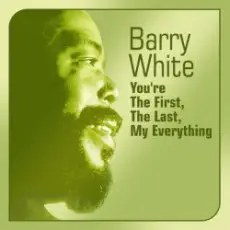 Barry White - You're The First The Last My Everything