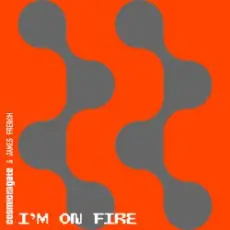 Cosmic Gate & James French - I'm On Fire