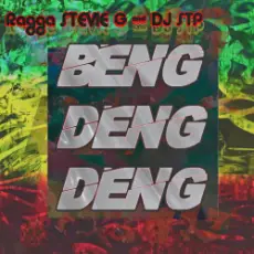 Ragga Stevie G & Dj Stp - Beng Deng Deng