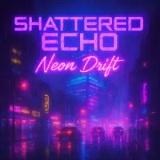 Shattered Echo - Neon Drift