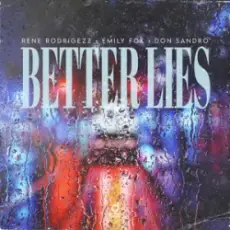 Rene Rodrigezz & Emily Fox & DON SANDRO - Better Lies