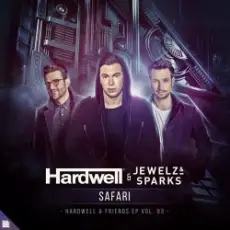 Hardwell, Jewelz & Sparks - Safari