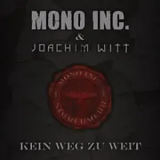 Mono Inc. & Joachim Witt ‎ - Kein Weg Zu Weit (Radio Edit)