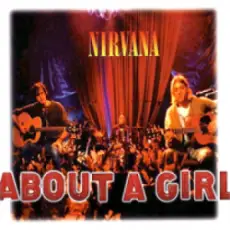 Nirvana - About a Girl