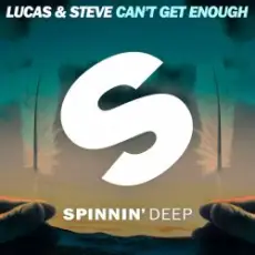 Lucas & Steve - Can't Get Enough (Extended Mix)