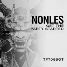 Nonles - Get The Party Started [TFT096GT]