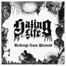 Hating Life - Revenge from Beyond