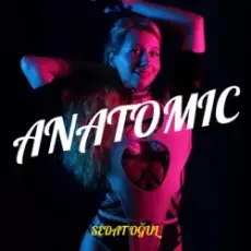 Sedat Oğul - Anatomic