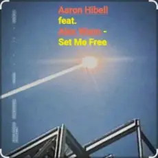 Aaron Hibell feat. Alex Wann - Set Me Free