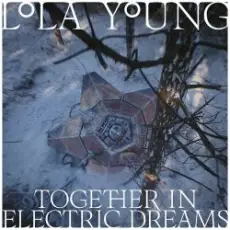 Lola Young - Together In Electric Dreams