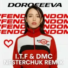 DOROFEEVA - Феноменаль (I T F & DMC NESTERCHUK Remix)