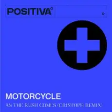 Motorcycle - As The Rush Comes [Cristoph Remix]