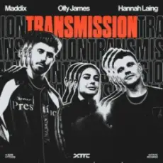 Maddix & Olly James & Hannah Laing - Transmission