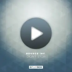 Bounce Inc - Don't Stop