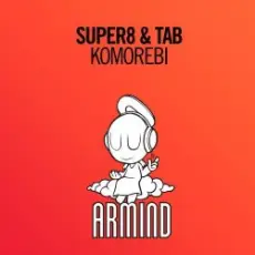 Super8 & Tab - Komorebi (Original Mix)