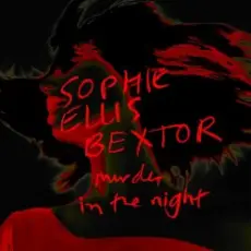 Sophie Ellis-Bextor - Freedom Of The Night