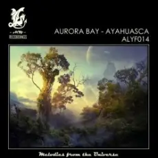 Aurora Bay - Ayahuasca (Original Mix)