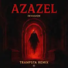 Invasion - Azazel (Trampsta Remix)