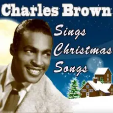 Charles Brown - Christmas Comes But Once A Year