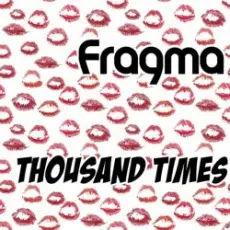 Fragma - Thousand times (extended mix)