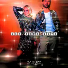 Da Buzz - Get Your Love