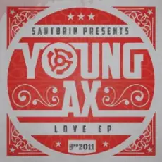Young Ax - Love Comes & Goes