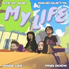Steve Aoki, David Guetta, Swae Lee, Pnb Rock - My Life