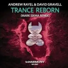 Andrew Rayel & David Gravell - Trance ReBorn (Extended Mix)