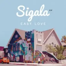 Sigala - Easy Love (Original Mix)