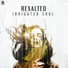 Rexalted - Irrigate soul
