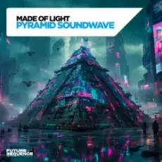Made Of Light - Pyramid Soundwave