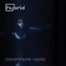 Hybrid - Disappear Here