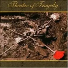 Theatre Of Tragedy - Hollow-Hearted, Heart-Departed