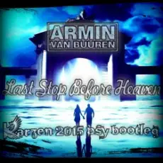Armin van Buuren - Last Stop Before Heaven (Radio Edit)