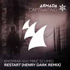 KhoMha feat. Mike Schmid - Restart (Henry Dark Remix)