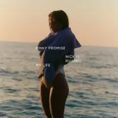 Nick Is Ruining My Life - Pinky Promise (Original Mix)