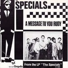 Specials - A Message To You, Rudy