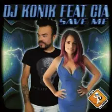 DJ Konik feat. Cia - Save Me (Radio Edit)