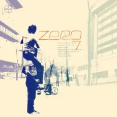 Zero 7 - Out Of Town