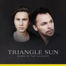 Triangle Sun - Born in the Silence