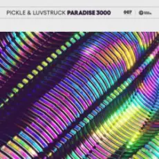 Pickle & Luvstruck - Paradise 3000