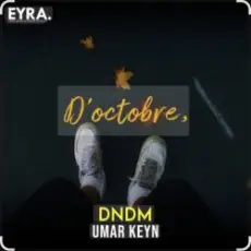 DNDM & Umar Keyn - D’octobre