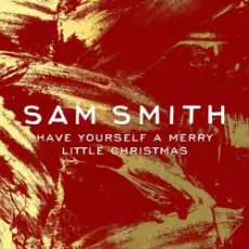 Sam Smith - Have Yourself a Merry Little Christmas