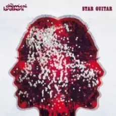 Chemical Brothers - Star Guitar