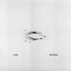 Crunkz - Eyes Off You