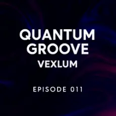 Vexlum - Quantum Groove 011