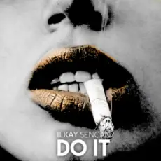Dj GaLa & Ilkay Sencan - Do It